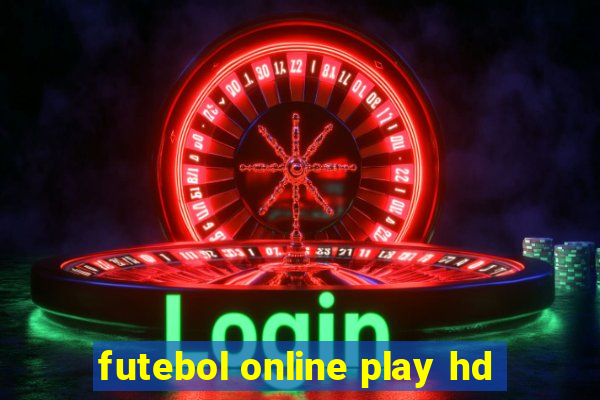 futebol online play hd